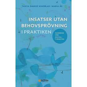 Insatser utan behovsprövning i praktiken : Handbok för socialtjänsten