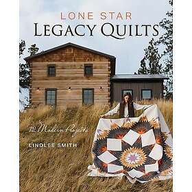 Lone Star Legacy Quilts