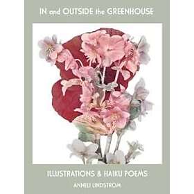 In and outside the greenhouse : illustrations and haiku poems