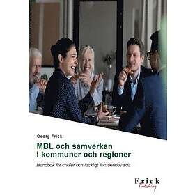 MBL och samverkan i kommuner och regioner : Handbok för chefer och fackligt förtroendevalda