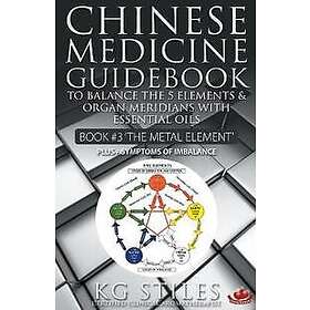 Chinese Medicine Guidebook Essential Oils to Balance the Metal Element & Organ M