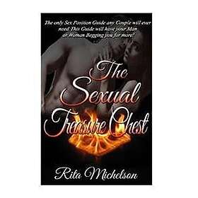 The Sexual Treasure Chest: The Only Sex Position Guide Any Couple Will Ever Need: This Guide Will