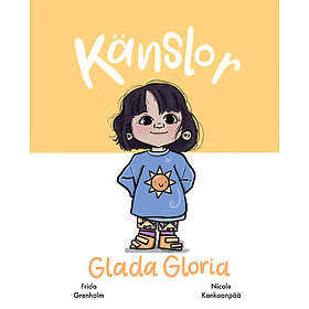 Frida Grenholm Känslor Glada Gloria (inbunden)