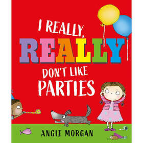 Otter-Barry Books I Really, Really Don't Like Parties (häftad, eng)