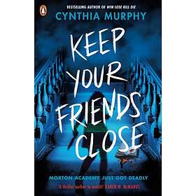 Cynthia Murphy Keep Your Friends Close (pocket, eng)