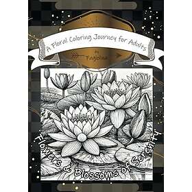 Flowers & Blossoms of Serenity: A Floral Coloring Journey for Adults