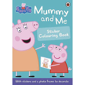 Coloring Book Penguin Random House Children's UK Peppa Pig: Mummy and Me Sticker Colouring (häftad, eng)