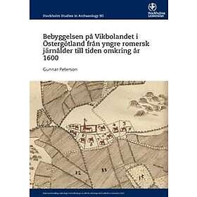 Bebyggelsen på Vikbolandet i Östergötland från yngre romersk järnålder till tiden omkring år 1600