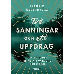 Två sanningar och ett uppdrag : reflektioner kring av vara ung och ledare