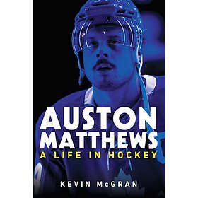Auston Matthews: A Life in Hockey