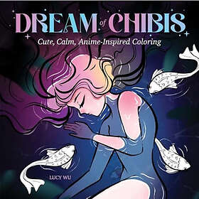 Dream of Chibis: Cute, Calm, Anime-Inspired Coloring (häftad, eng)