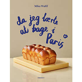 Da jeg lærte at bage i Paris