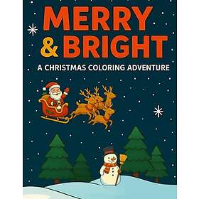 Merry & Bright: A Christmas Coloring Adventure