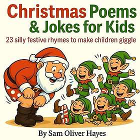 Cheeky Christmas Poems & Jokes for Kids: 23 silly festive rhymes to make children giggle