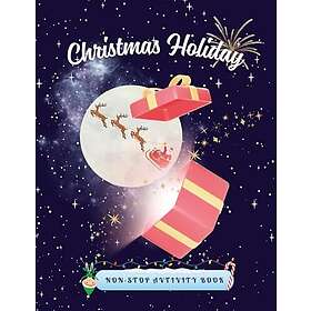 Christmas Holiday Non-Stop Activity Book: Family Fun for Any Age!