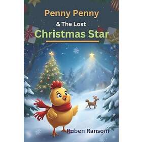 Penny Penny and the Lost Christmas Star: A Fun-Filled Christmas Adventure for Kids Full of Magic and Wonder