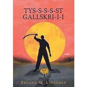 TYS-S-S-S-ST GALLSKRI-I-I