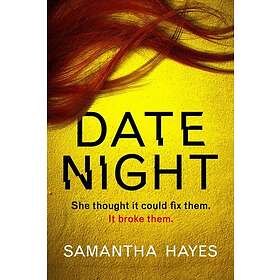 Date Night An absolutely gripping psychological thriller with a jawdropping twis