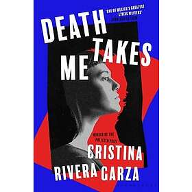 Death Takes Me from the Pulitzer Prizewinning author