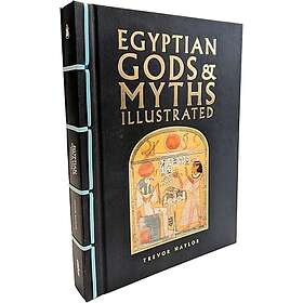 Egyptian Gods & Myths Illustrated
