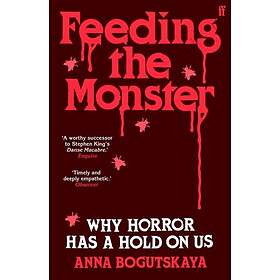 Feeding the Monster Why horror has a hold on us