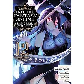 Free Life Fantasy Online: Immortal Princess (Manga) Vol. 12
