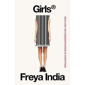 Girls Gen Z and the Commodification of Everything