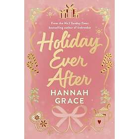 Holiday Ever After A brand new smalltown romance from the author of the bestsell