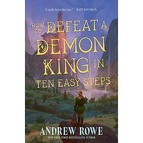 How to Defeat a Demon King in Ten Easy Steps The LitRPG bestseller