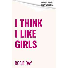 I Think I Like Girls Discovering Your Sexual Identity