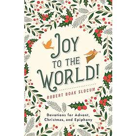 Joy to the World! Devotions for Advent, Christmas, and Epiphany