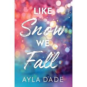 Like Snow We Fall