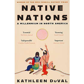Native Nations A Millennium in North America