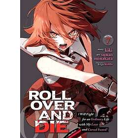 ROLL OVER AND DIE: I Will Fight for an Ordinary Life with My Love and Cursed Sword! (Manga) Vol. 7