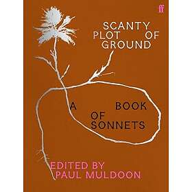 Scanty Plot of Ground A Book of Sonnets