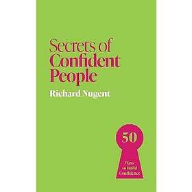 Secrets of Confident People 50 Ways to Build Confidence