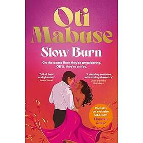 Slow Burn The unputdownable debut novel from Oti Mabuse