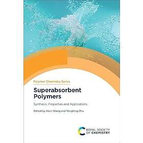 Superabsorbent Polymers Synthesis, Properties and Applications