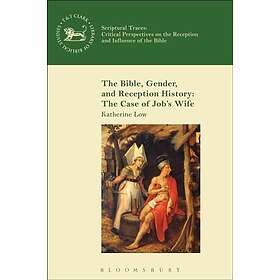 The Bible, Gender, and Reception History: The Case of Job's Wife