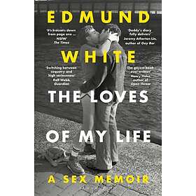 The Loves of My Life A Sex Memoir