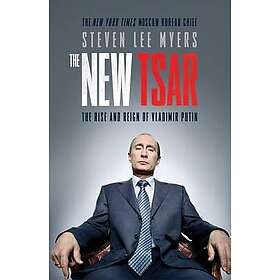 The new tsar an epic tale of Vladimir Putin's path to power