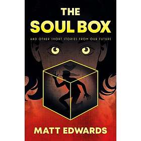 The Soul Box and other short stories from our Future