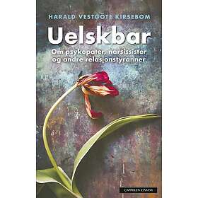 Uelskbar om psykopater, narsissister og andre relasjonstyranner