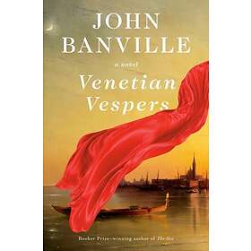 Venetian Vespers A Novel