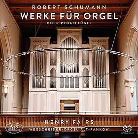 Henry Fairs Schumann: Orgelwerke CD