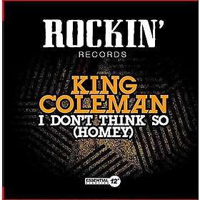 King Coleman I Don't Think So (homey) CD
