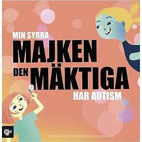 Min syrra Majken den mäktiga har autism