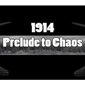1914: Prelude to Chaos (PC)