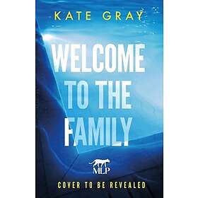 Welcome to the Family the brandnew and completely addictive psychological thrill