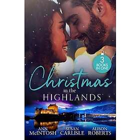 Christmas In The Highlands The Nurse's Christmas Temptation Highland DOC's Christmas Rescue a Little Christmas Magic